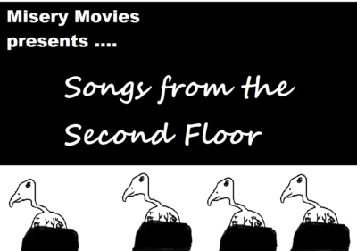Misery Movies: Episode 6 – Songs from the Second Floor