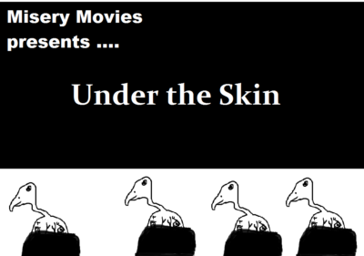 Misery Movies: Episode 10 – Under the Skin