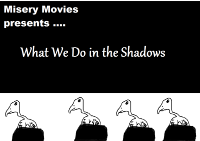 Misery Movies: Episode 11 – What We Do in the Shadows (Halloween Movie Marathon)